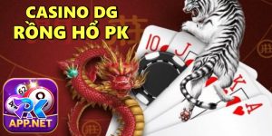 Casino DG rồng hổ PK